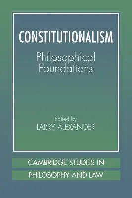 Konštitucionalizmus: Filozofické základy - Constitutionalism: Philosophical Foundations