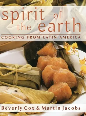 Duch Zeme: Domorodá kuchyňa z Latinskej Ameriky - Spirit of the Earth: Native Cooking from Latin America
