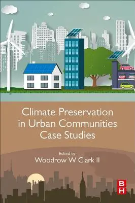Ochrana klímy v mestských komunitách Prípadové štúdie - Climate Preservation in Urban Communities Case Studies