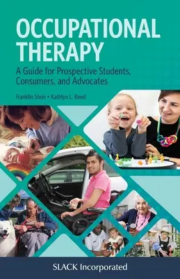Ergoterapia: Príručka pre budúcich študentov, spotrebiteľov a advokátov - Occupational Therapy: A Guide for Prospective Students, Consumers, and Advocates