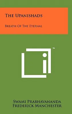 Upanišády: Upanišpany: Dych večnosti - The Upanishads: Breath Of The Eternal