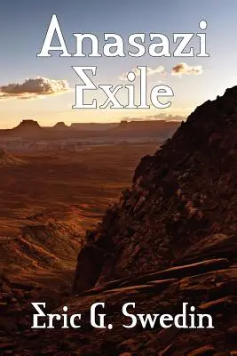 Anasazi Exile: Vedecko-fantastický román - Anasazi Exile: A Science Fiction Novel