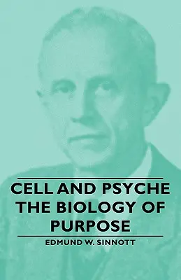 Bunka a psychika - Biológia účelu - Cell and Psyche - The Biology of Purpose