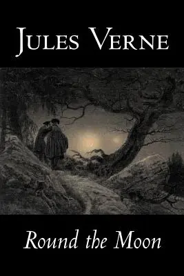Okolo Mesiaca by Jules Verne, Fantastika, fantasy a mágia - Round the Moon by Jules Verne, Fiction, Fantasy & Magic