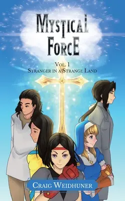 Mystická sila: 1 Cudzinec v cudzej krajine - Mystical Force: Vol. 1 Stranger in a Strange Land