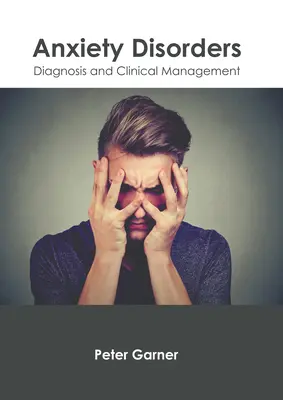 Úzkostné poruchy: Diagnóza a klinický manažment - Anxiety Disorders: Diagnosis and Clinical Management