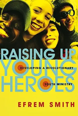 Výchova mladých hrdinov - Raising Up Young Heroes