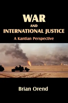 Vojna a medzinárodná spravodlivosť. kantovská perspektíva - War and International Justice. a Kantian Perspective