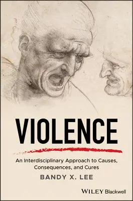 Násilie: Interdisciplinárny prístup k príčinám, dôsledkom a liečbe - Violence: An Interdisciplinary Approach to Causes, Consequences, and Cures