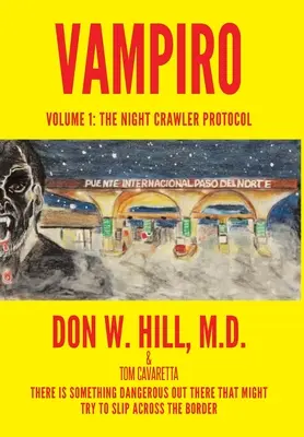 Vampírska trilógia: I. zväzok: Protokol nočného plazivca - Vampiro Trilogy: Volume I: The Night Crawler Protocol