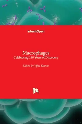 Makrofágy - oslava 140 rokov objavov - Macrophages - Celebrating 140 Years of Discovery