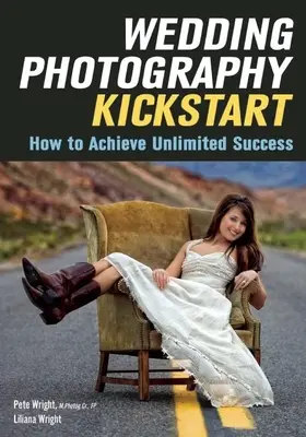 Svadobná fotografia Kickstart: Ako dosiahnuť neobmedzený úspech - Wedding Photography Kickstart: How to Achieve Unlimited Success