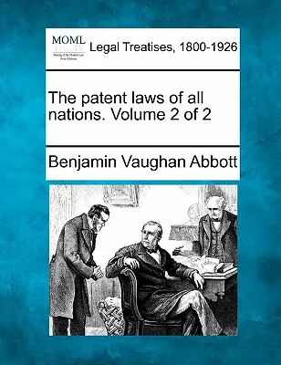 Patentové zákony všetkých národov. Druhý diel z 2 - The patent laws of all nations. Volume 2 of 2