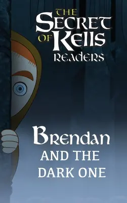Brendan a Temný - Brendan and the Dark One