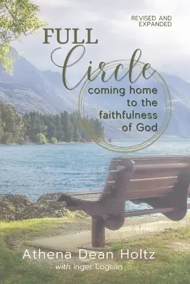 Plný kruh: Návrat domov k Božej vernosti - Full Circle: Coming Home to the Faithfulness of God