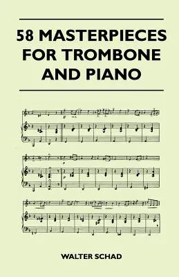 58 majstrovských diel pre trombón a klavír - 58 Masterpieces for Trombone and Piano