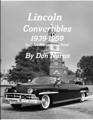 Lincoln kabriolety 1939-1959 - Lincoln Convertibles 1939-1959