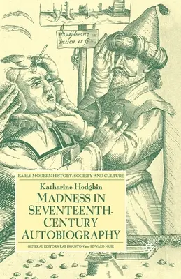 Šialenstvo v autobiografii sedemnásteho storočia - Madness in Seventeenth-Century Autobiography