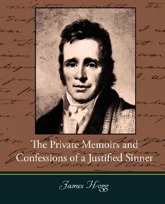 Súkromné spomienky a spovede ospravedlneného hriešnika - The Private Memoirs and Confessions of a Justified Sinner