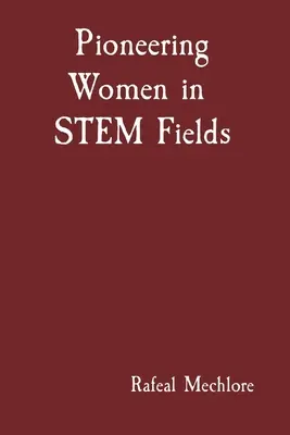 Priekopníčky v oblasti STEM - Pioneering Women in STEM Fields