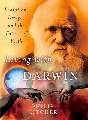 Život s Darwinom: Evolúcia, dizajn a budúcnosť viery - Living with Darwin: Evolution, Design, and the Future of Faith