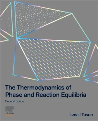Termodynamika fázových a reakčných rovnováh - The Thermodynamics of Phase and Reaction Equilibria