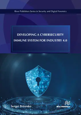Vývoj imunitného systému kybernetickej bezpečnosti pre priemysel 4.0 - Developing a Cybersecurity Immune System for Industry 4.0