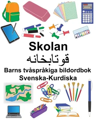 Švédsko-kurdská škola/قوتابخانە Dvojjazyčná obrázková kniha pre deti - Svenska-Kurdiska Skolan/قوتابخانە Barns tvsprkiga bildordbok