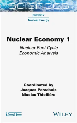 Jadrové hospodárstvo 1: Ekonomická analýza jadrového palivového cyklu - Nuclear Economy 1: Nuclear Fuel Cycle Economic Analysis