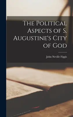Politické aspekty Božieho mesta svätého Augustína - The Political Aspects of S. Augustine's City of God