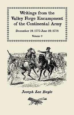 Zápisky z tábora kontinentálnej armády vo Valley Forge: 19. decembra 1777 - 19. júna 1778, zväzok 3, je to všeobecná pohroma