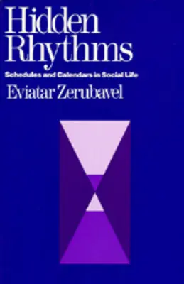 Skryté rytmy: Harmonogramy a kalendáre v spoločenskom živote - Hidden Rhythms: Schedules and Calendars in Social Life