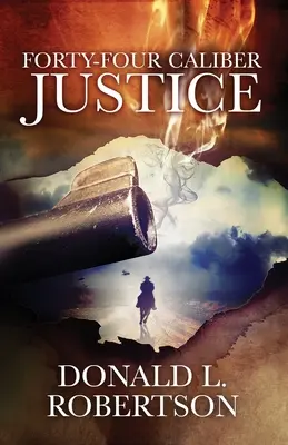 Spravodlivosť štyridsiateho štvrtého kalibru - Forty-Four Caliber Justice