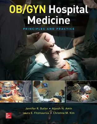 Nemocničná medicína pre pôrodníkov a gynekológov: Vydanie publikácie: Lekárska medicína: princípy a prax - Ob/GYN Hospital Medicine: Principles and Practice