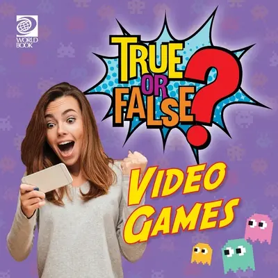 Pravda alebo lož? Videohry - True or False? Video Games