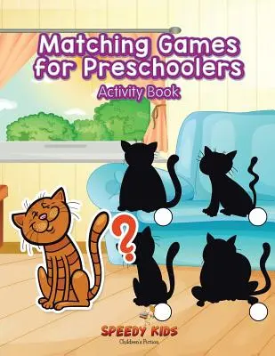 Hry na priraďovanie pre predškolákov Kniha aktivít - Matching Games for Preschoolers Activity Book