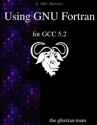 Používanie GNU Fortran pre GCC 5.2 - Using GNU Fortran for GCC 5.2
