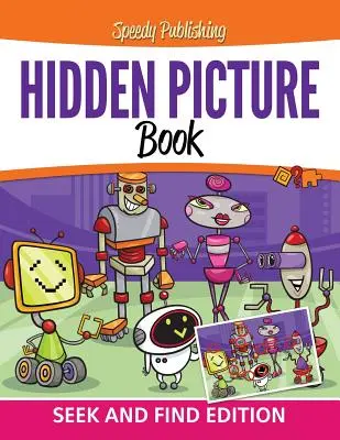 Kniha so skrytými obrázkami: Hľadaj a nájdi - Hidden Picture Book: Seek and Find Edition