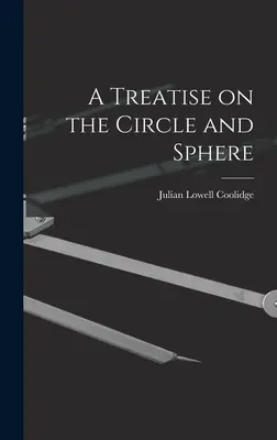 Pojednanie o kruhu a guli - A Treatise on the Circle and Sphere