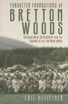 Zabudnuté základy Bretton Woods - Forgotten Foundations of Bretton Woods