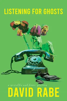 Počúvanie duchov: Novela a štyri príbehy - Listening for Ghosts: A Novella and Four Stories