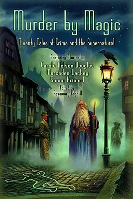 Vražda kúzlom: dvadsať príbehov o zločine a nadprirodzených javoch - Murder by Magic: Twenty Tales of Crime and the Supernatural