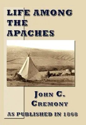Život medzi Apačmi - Life Among the Apaches