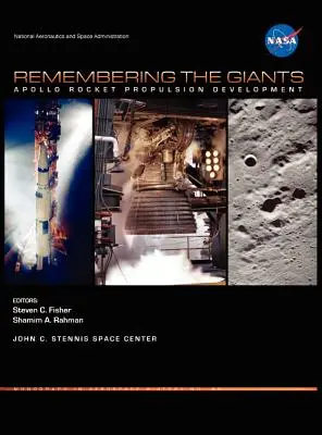 Spomienka na gigantov: Vývoj raketového pohonu Apollo (séria monografií NASA o histórii letectva a kozmonautiky, číslo 45) - Remembering the Giants: Apollo Rocket Propulsion Development (NASA Monographs in Aerospace History series, number 45)