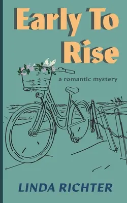 Skoré vstávanie: Romantická záhada - Early to Rise: A romantic mystery