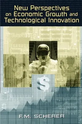 Nové perspektívy hospodárskeho rastu a technologických inovácií - New Perspectives on Economic Growth and Technological Innovation