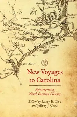 Nové cesty do Karolíny: Reinterpretácia histórie Severnej Karolíny - New Voyages to Carolina: Reinterpreting North Carolina History