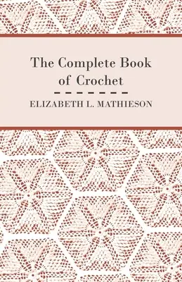 Kompletná kniha háčkovania - The Complete Book of Crochet