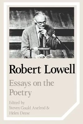 Robert Lowell: Eseje o poézii - Robert Lowell: Essays on the Poetry