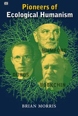 Priekopníci ekologického humanizmu - Pioneers Of Ecological Humanism